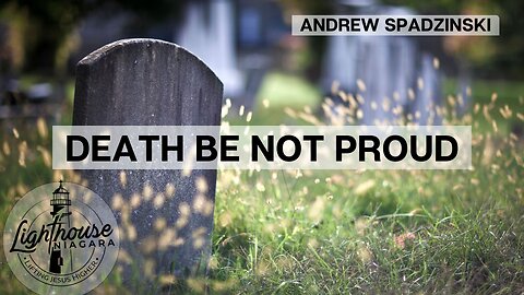 Death Be Not Proud - Andrew Spadzinski