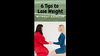 6 Tips to Lose Weight Without Exercise