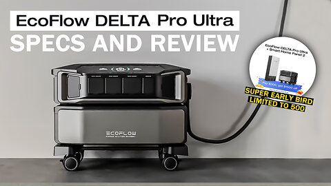 Ecoflow Delta Pro Ultra - Specs & Early Bird Discount Link - Only 500 People Will Get This Deal
