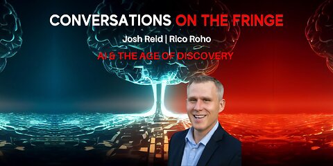 AI and the Age of Discovery w/ Josh & Rico Roho | Conversations On The Fringe