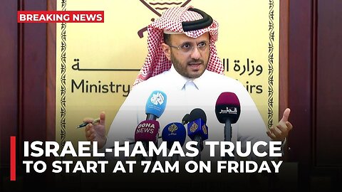 Israel-Hamas truce to start at 7am on Friday - Qatari foreign ministry