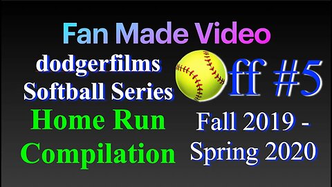 dodgerfilms Softball Series Home Run Compilation (Off-Season #5) [Fall '19 - Spring '20]