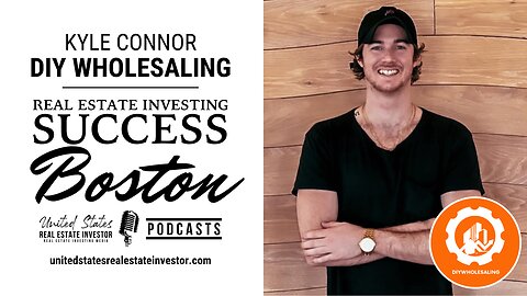 Real Estate Investing Success Boston with Kyle Connor of DIY Wholesaling