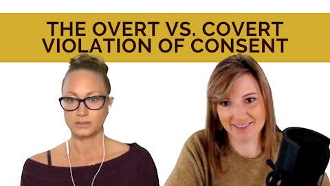 The Overt vs. Covert Violation Of Consent