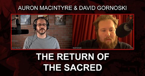 Auron MacIntyre on the Return of the Sacred