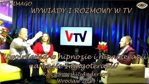 UWOLNIENIE W HIPNOTERAPII - EMOCJE I BLOKADY - PRZEBIEG PROCESU TERAPEUTYCZNEGO/ 2019©TV IMAGO