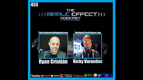 The Ripple Effect Podcast #453 (Ryan Cristián | Questioning Everything & Everyone)