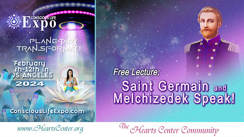 LA Expo Lecture: Saint Germain and Melchizedek Speak!