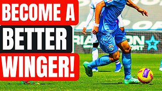 How to be a DANGEROUSLY good WINGER in soccer / football