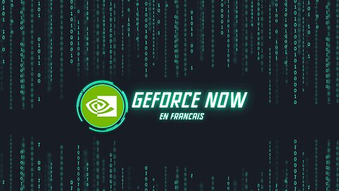 Comment avoir l'interface et tous les jeux de GeForce Now en français sur un Windows non-FR