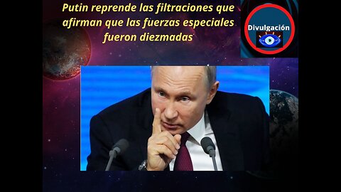 Putin reprende las filtraciones que afirman que las fuerzas especiales fueron diezmadas