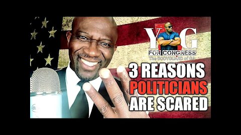 3 REASONS WHY POLITICIANS ARE SCARED...AND I'M NOT! YG Nyghtstorm