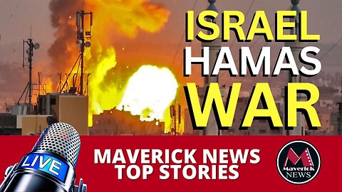 Maverick News Live Top Stories: Israel Declares War