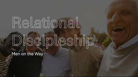 Relational Discipleship Part 2