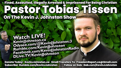 The Kevin J. Johnston Show PASTOR TOBIAS TISSEN