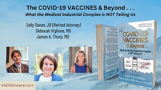 The Covid-19 Vaccines and Beyond-What the Medical Industrial Complex is NOT Telling Us.