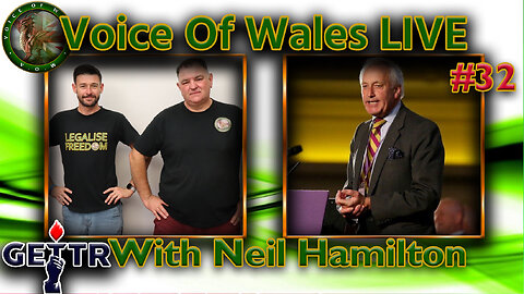 Voice Of Wales Live With Neil Hamilton #32