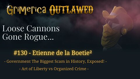 Government The Biggest Scam in History, Exposed! Art of Liberty. Etienne de la Boetie² - 130