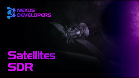 Satellites SDR - Nexus Developers - Ep.15 #Nexus #Web3