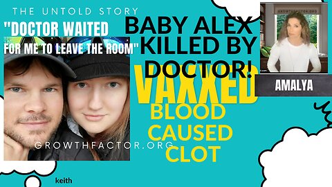 VAXXED BLOOD KILLED BABY ALEX, CLOT KNEE TO HEART