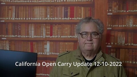 California Open Carry Update 12-10-2022