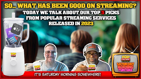 Saturday Morning Funtime | Our Top 5 Picks from Streaming Services in 2023