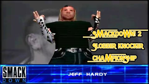 Slobber Knocker Challenge #11: Jeff Hardy | WWF SmackDown! 2 (PS1)