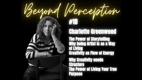 #18 | The Power of Storytelling - Why being an Artist is a Way of Living | Charlotte Greenwood