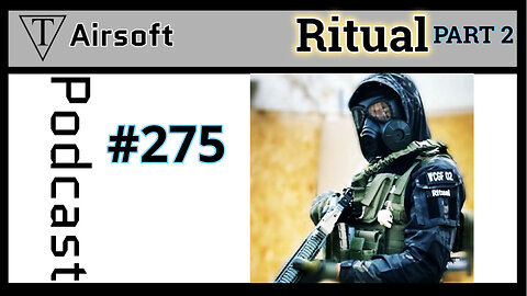 #275: Ritual part 2 - Airsoft Adventures and Beyond: Engaging in Politics, Parenting, and TikTok