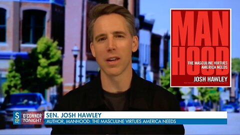 'Manhood: The Masculine Virtues America Needs' with Author Josh Hawley