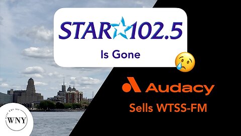 Star 102.5 Buffalo (WTSS-FM) Is Gone