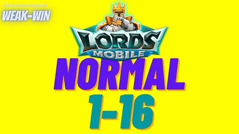 Lords Mobile: WEAK-WIN Hero Stage Normal 1-16