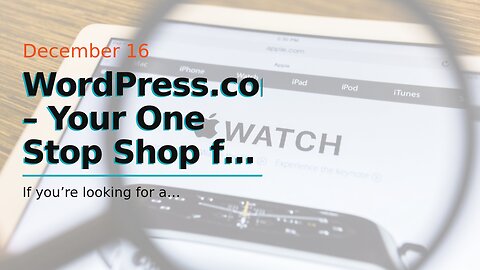 WordPress.com – Your One Stop Shop for WordPress Blogging