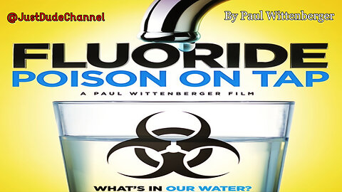 Fluoride: Poison On Tap | Paul Wittenberger