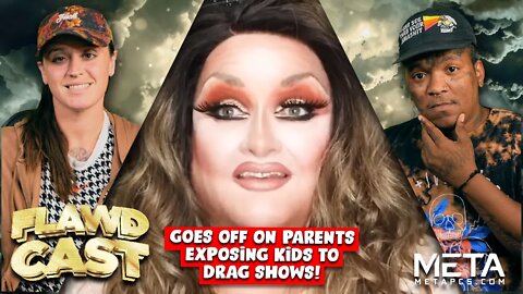 Drag Queen "Kitty Demure" BLASTS Woke parents for EXPOSING CHILDREN to DRAG QUEEN STORY HOUR!