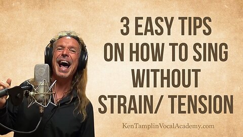 3 Easy Tips on How To Sing Without Tension - Ken Tamplin Vocal Academy 4K