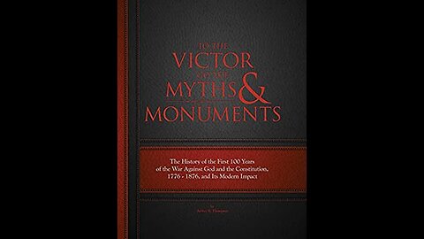 To The Victor Go The Myths & Monuments Introduction