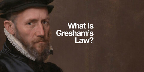 What Is Gresham's Law?