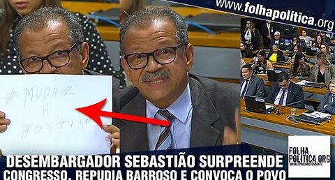 Desembargador aposentado Sebastião Coelho surpreende no Congresso, repudia Barroso e convoca o...