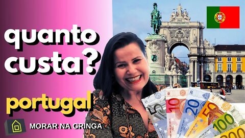 CUSTO DE VIDA EM PORTUGAL 2020 - A VERDADE | Morar na Gringa | vivendo em portugal morar em portugal