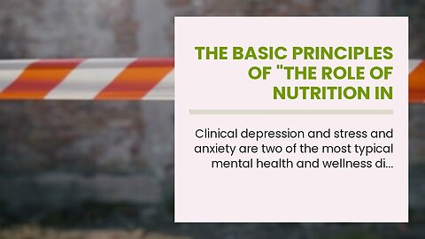 The Basic Principles Of "The Role of Nutrition in Managing Depression and Anxiety"