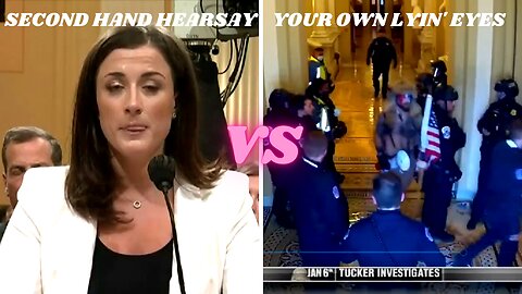 J6 Committee Hearsay vs Your Own Lyin' Eyes Video