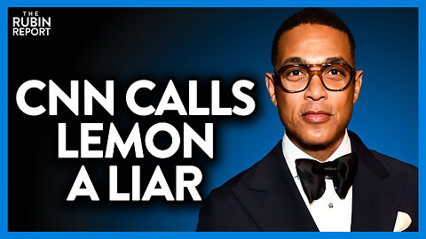 CNN Throws Don Lemon Under the Bus & Calls Him a Liar | DM CLIPS | Rubin Report