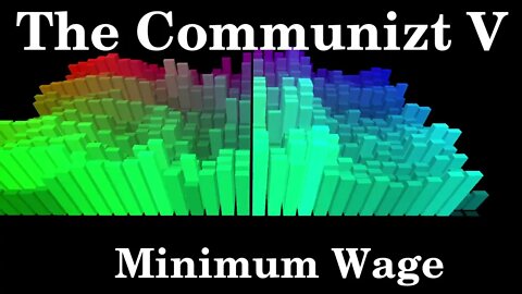 The Communizt V - Minimum Wage