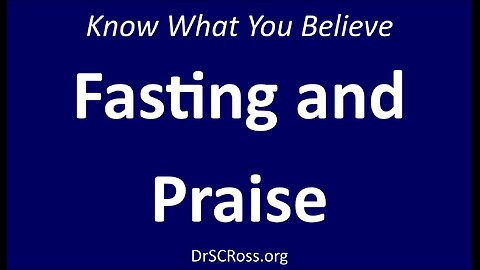 Fasting and Praise