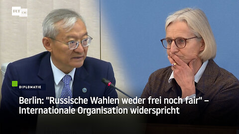 Berlin: "Russische Wahlen weder frei noch fair" – Internationale Organisation widerspricht