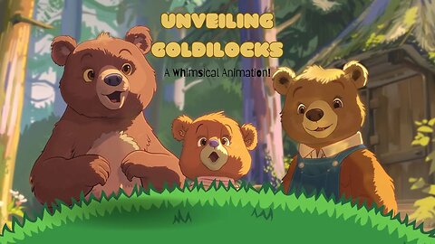 The Animated Tale of Goldilocks and the Three Bears!