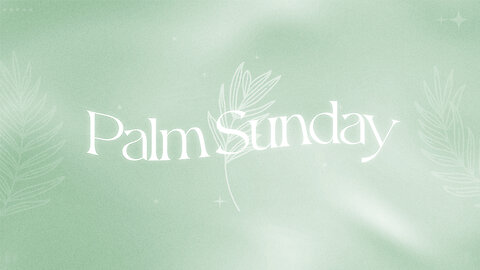 Palm Sunday | Wes Martin | March 24.2024