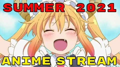 Lets Look At SUMMER 2O21 ANIME LIST!