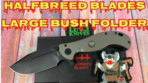 Halfbreed blades LBF-01 (Large Bush Folder) /includes disassembly/ the ultimate BEAST folding knife